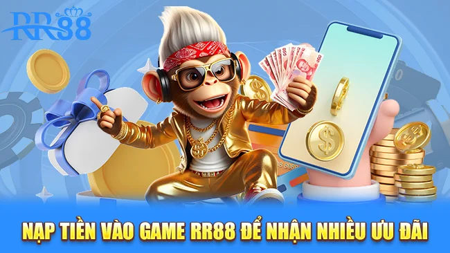 Nạp tiền vào game RR88 để nhận nhiều ưu đãi