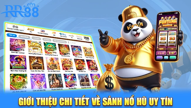 Giới thiệu chi tiết về sảnh nổ hũ uy tín