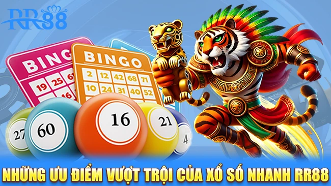 Những ưu điểm vượt trội của xổ số nhanh RR88