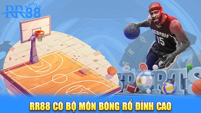 Thể thao RR88 có bộ môn bóng rổ đỉnh cao
